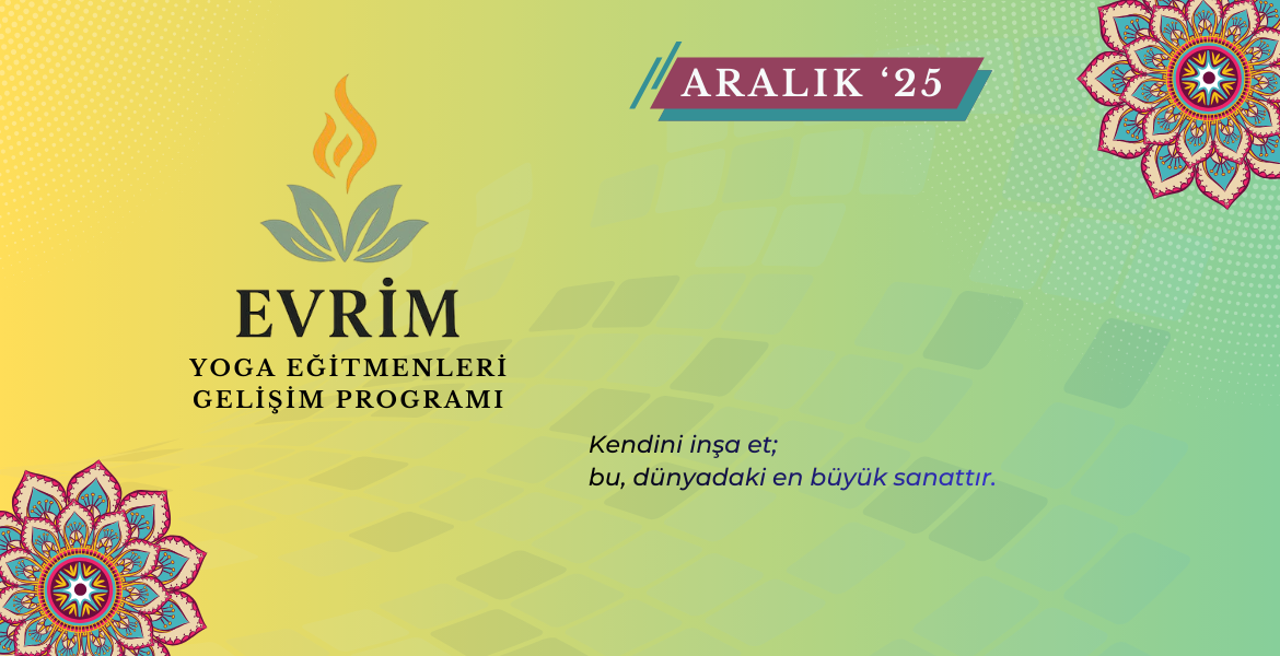 Evrim - Aralık - Yoga Eğitmenleri Mesleki Gelişim Programı